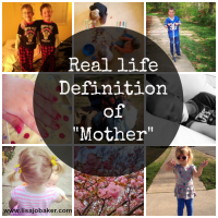 Real life definition of Mother via lisajobaker.com